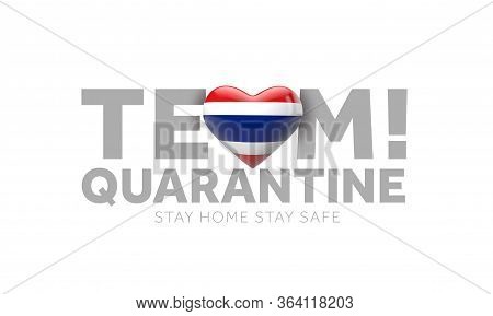 Thailand Team Quarantine. Stay Home Save Lives Message. 3d Render
