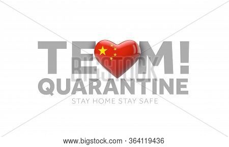 China Team Quarantine. Stay Home Save Lives Message. 3d Render
