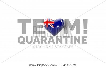 Australia Team Quarantine. Stay Home Save Lives Message. 3d Render