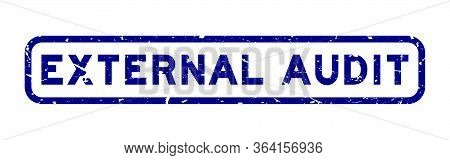 Grunge Blue External Audit Word Rubber Seal Stamp On White Background