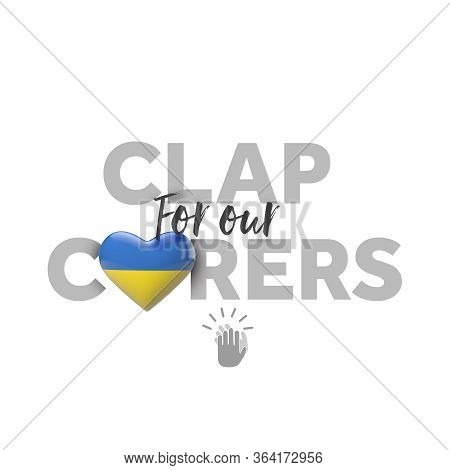 Clap For Carers Message With Ukriane Heart Flag. 3d Render