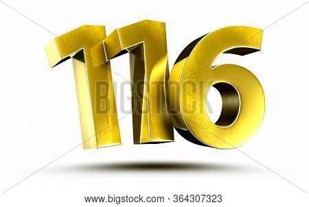 3d Illustration Numbers 116 Gold Isolated On A White Background.(with Clipping Path)