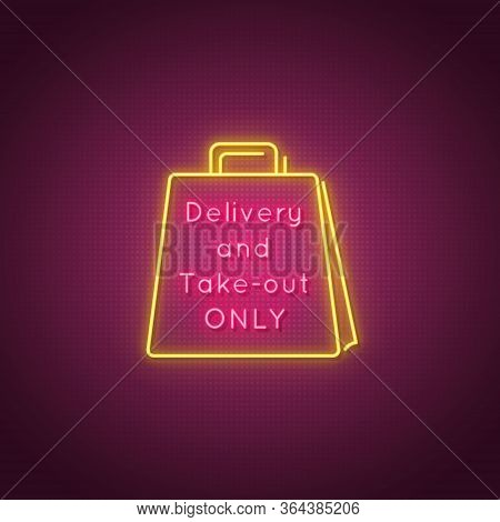 Neon Delivery Sign. Glowing Signboard With Delivery And Take-out Emblem. Stock Vector Illustration.