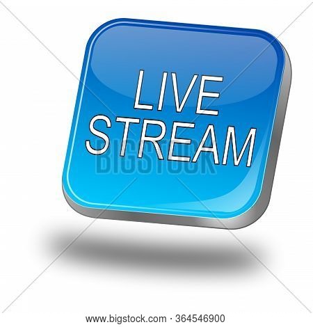 Glossy Blue Livestream Button On White Background - 3d Illustration