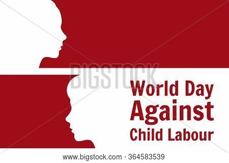 World Day Against Child Labor Concept. Template For Background, Banner, Card, Poster With Text Inscr