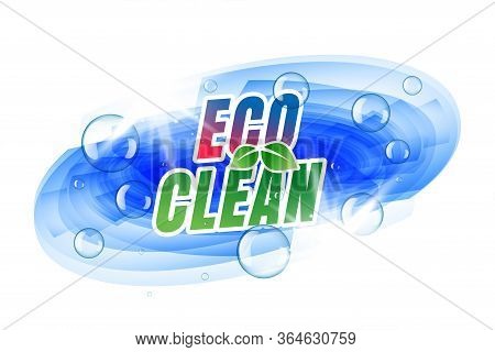 Eco Clean Label Design With Bubbles Vector Design Illustration