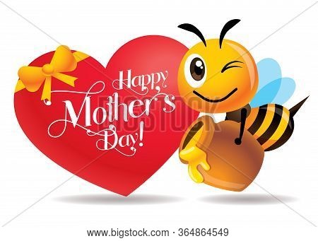 Happy Mother's Day. Cartoon Cute Bee Carrying A Honey Pot As Gift With Big Red Heart Signage With Le