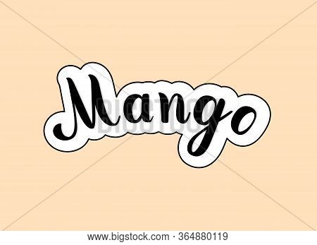 Mango. Handwritten Calligraphic Text With White And Black Stroke On Orange Background. Name Of Fruit