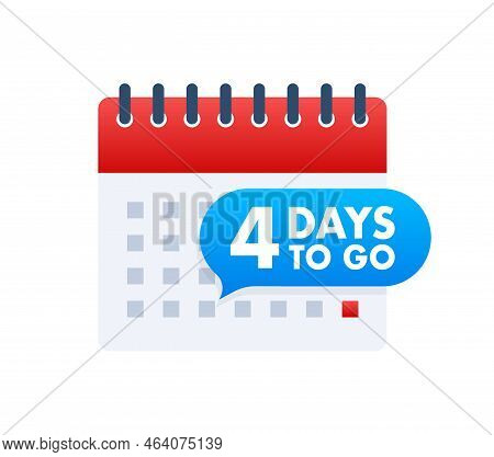 4 Days To Go. Countdown Timer. Clock Icon. Time Icon. Count Time Sale. Vector Stock Illustration.