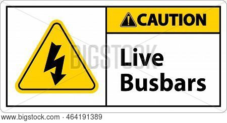 Caution Live Busbars Sign On White Background