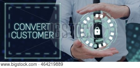 Handwriting Text Convert Customer. Business Showcase Marketing Tactics And Strategy Turning Leads In