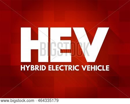 Hev Hybrid Electric Vehicle - Vehicle That Combines A Conventional Internal Combustion Engine System
