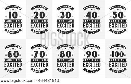 Happy Birthday Design Bundle. Retro Vintage Birthday Typography Bundle. I'm Turning 10, 20, 30, 40, 