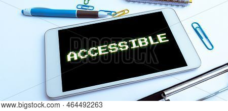 Inspiration Showing Sign Accessible. Conceptual Photo Degree Of Conformity Of A Measure To A Standar