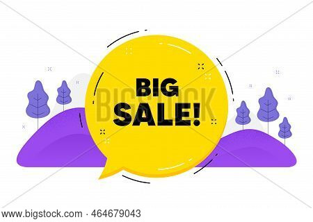 Big Sale Text. Speech Bubble Chat Balloon. Special Offer Price Sign. Advertising Discounts Symbol. T