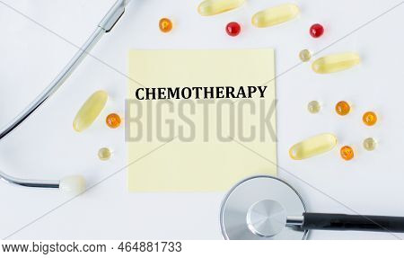 A Card With Text Chemotherapy. Medical And Healthcare Concept.