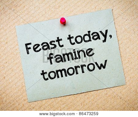 Feast Today, Famine Tomorrow