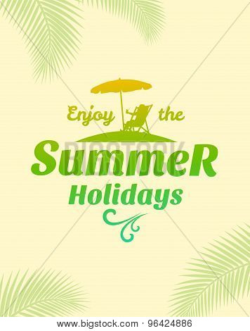 Summer Holidays Poster, Typography Design. Vector