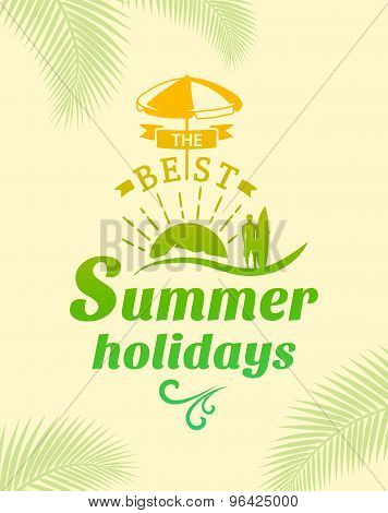Summer Holidays Poster, Typography Design. Vector
