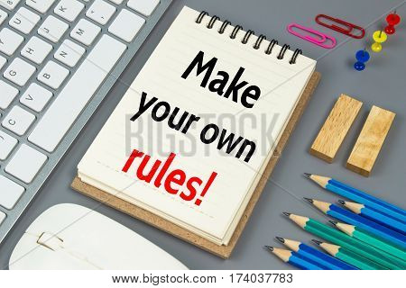 Make your own rules, Text message on white paper