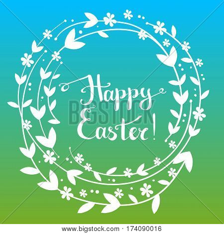 Handdrawn vector happy easter greeting card with handwritten text and flowers. Round wreath, floral frame. Spring colors.