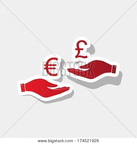 Currency exchange from hand to hand. Euro and Puond. Vector. New year reddish icon with outside stroke and gray shadow on light gray background.