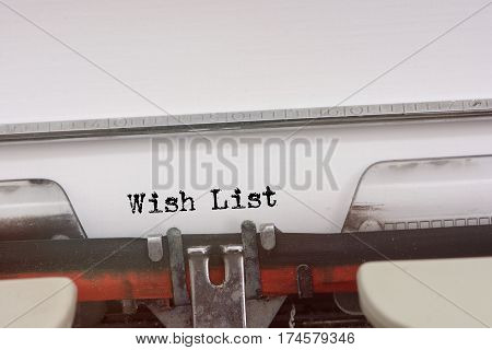 Wish List Word Typed On A Vintage Typewriter.