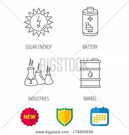 Solar energy, battery and oil barrel icons. Industries linear sign. Shield protection, calendar and new tag web icons. Vector