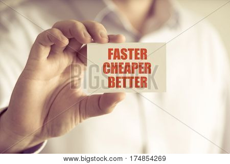 Businessman Holding Faster Cheaper Better Message Card