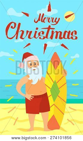 Merry Christmas, Santa Claus And Surfing Board, Character On Summer Rest. Vector Saint Nicholas Surf