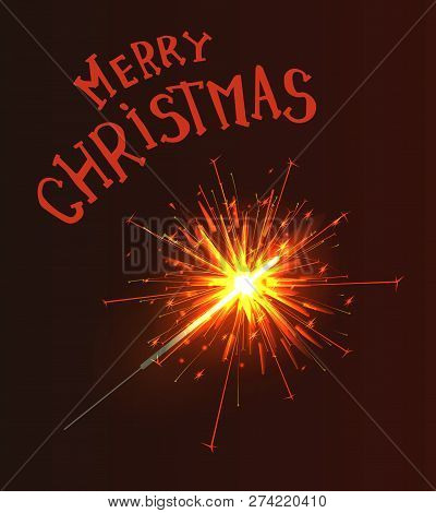 Merry Christmas Bengal Light In Realistic Design, Vector. Greeting Text, Sparkler With Burning Fire 