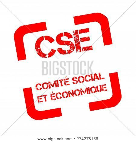 Rubber Stamp With Text Social And Economic Committee Called Cse In France