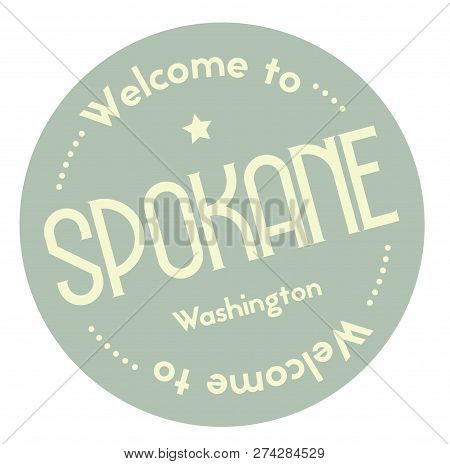 Welcome To Spokane Washington Tourism Badge Or Label Sticker. Isolated On White. Vacation Retail Pro