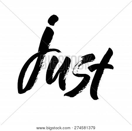 Just Poster. Motivation Lettering, Inscription, Calligraphy Design. Modern Brush Ink Calligraphy. Ve