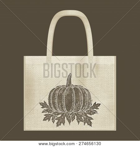 Canvas Cotton Textiles Eco Bag. Harvest, Pumpkin, Leaves. Natural Color. Grunge Burlap Texture