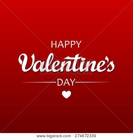 Happy Valentines Day Lettering. Valentines Day Greeting Card Template With Text On Red Background
