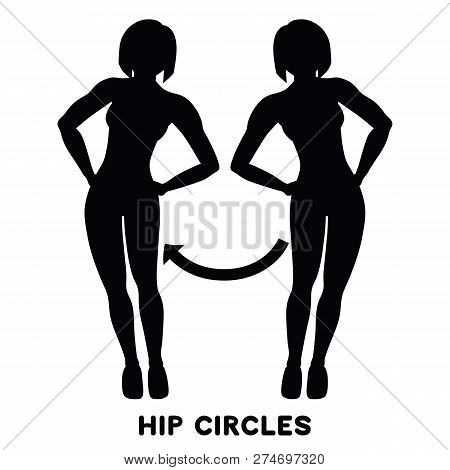 Hip Circles. Sport Exersice. Silhouettes Of Woman Doing Exercise. Workout, Training.
