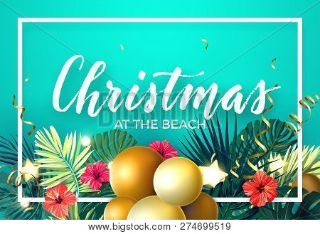 Tropical Christmas On The Beach Design With Monstera Palm Leaves, Hibiscus Flowers, Xmas Balls, Gold