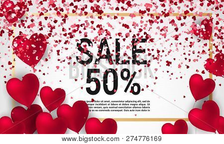 Sale With Valentine Hearts Abstract Composition With 3d Hearts And Bantings. Illustration. Love Lett
