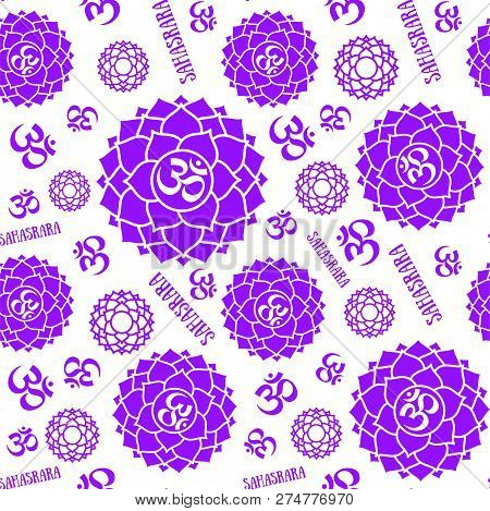 Sahasrara. Chakras Seamless Pattern. Vector Esoteric Background. Hinduism, Buddhism. Line Symbol. Om