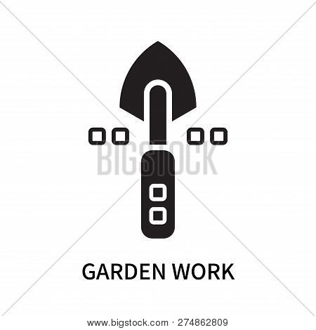 Garden Work Icon Isolated On White Background. Garden Work Icon Simple Sign. Garden Work Icon Trendy