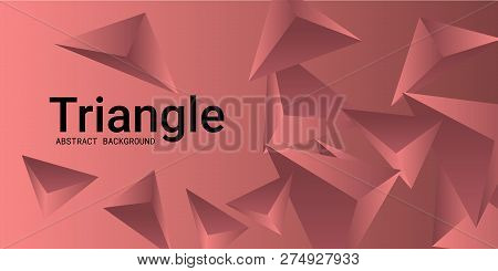 Triangle Background. Abstract Composition Of Triangular Pyramids. 3d Vector Illustration . Modern Ge