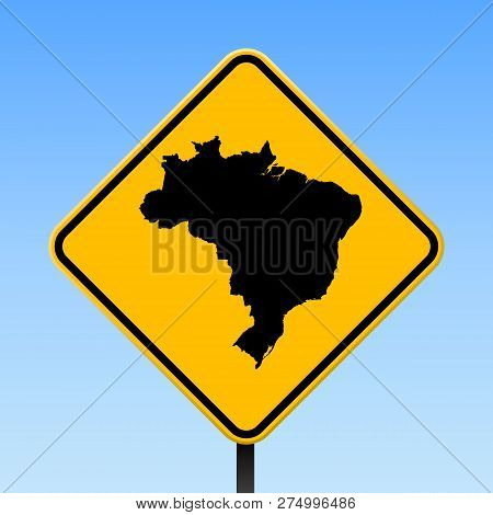 Brazil Map On Road Sign. Square Poster With Brazil Country Map On Yellow Rhomb Road Sign. Vector Ill