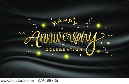 Happy Anniversary Celebration. Greeting Vector Illustration With Gold Lettering Composition And Conf