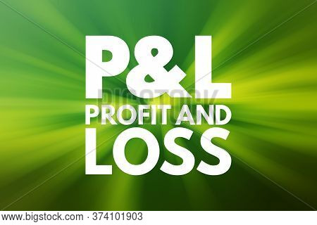 P&l - Profit And Loss Acronym, Business Concept Background