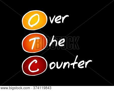 Otc - Over The Counter Acronym, Medical Concept Background