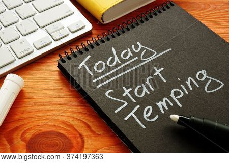 Note In The Notebook. Today Start Temping. Search For Temporary Work.