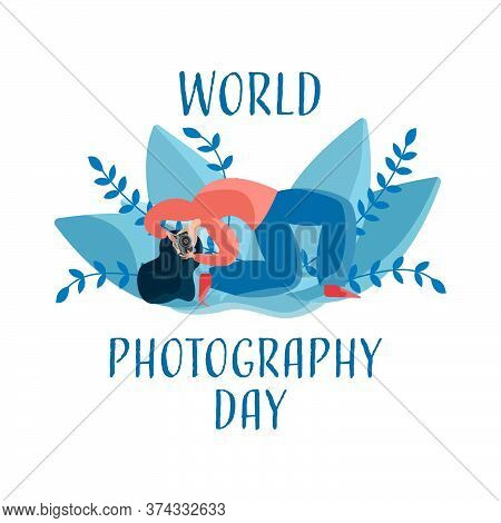 Illustration Of World Photography Day 19 August. A Photographer Standing In A Difficult Pose With A 
