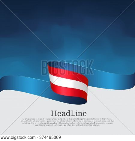 Austria Flag Background. Austria Flag With Wavy Ribbon On A Blue White Background. National Austrian