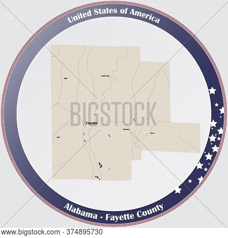 Round Button With Detailed Map Of Fayette County In Alabama, Usa.